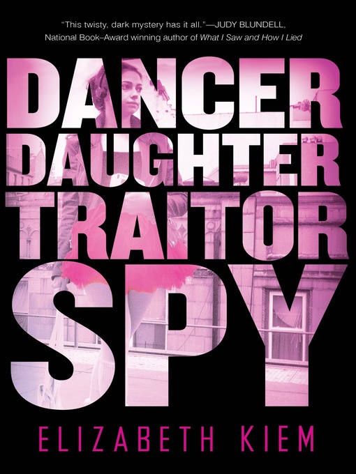 Title details for Dancer, Daughter, Traitor, Spy by Elizabeth Kiem - Wait list